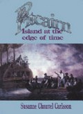Pitcairn : island at the edge of time / Susanne Chauvel Carlsson.
