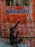 Sharing culture Kakadu / written by Stanley Breeden ; photographs by Belinda Wright.