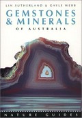 Gemstones & minerals of Australia / Lin Sutherland & Gayle Webb.