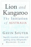 Lion & kangaroo : the initiation of Australia / Gavin Souter.