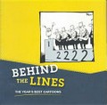 Behind the lines : the year's best cartoons : cartoons collected by the National Museum of Australia in 2006.