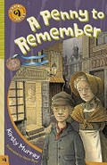 A penny to remember / Kirsty Murray ; illustrated by Peter Bray.