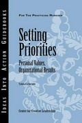 Setting priorities : personal values, organizational results / Talula Cartwright.