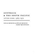 Australia & the South Pacific : letters home, 1965-1972 / Sheila Menzies & Arthur Menzies.