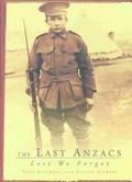 The last Anzacs : lest we forget / text Tony Stephens ; photographs Steven Siewert.