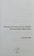 From Luftwaffe to RAAF : an extraordinary Australian migrant story / Frank Korbl.