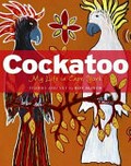 Cockatoo : my life in Cape York / stories and art by Roy McIvor.