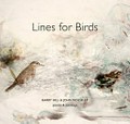 Lines for birds : poems and paintings / Barry Hill & John Wolseley.