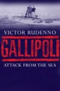 Gallipoli : attack from the sea / Victor Rudenno.