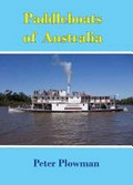 Paddleboats of Australia / Peter Plowman.