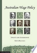 Australian wage policy : infancy and adolescence / by Keith Hancock.