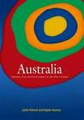 Australia : identity, fear and governance in the 21st century / edited by Juliet Pietsch and Haydn Aarons.