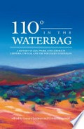 110 degrees in the waterbag : a history of life, work and leisure in Leonora, Gwalia and the northern goldfields / Lenore Layman, Criena Fitzgerald, editors.