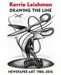 Drawing the line : newspaper art 1986-2016 / Kerrie Leishman.