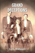 Grand deceptions / by G. S. Willmott.