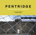 Pentridge : voices from the other side / text and photographs by Rupert Mann.