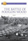 The battle of Polygon Wood : 1917 / Jonathan Passlow.