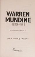 Warren Mundine in black + white / Nyunggai Warren Mundine (AO) ; with a foreword by Stan Grant.