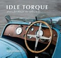 Idle torque : stories for classic car enthusiasts / Alex Forrest.