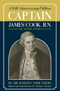 Captain James Cook, R.N. : one hundred and fifty years after / Sir Joseph Carruthers ; edited and annotated by Dr. Zachary Gorman.