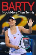 Barty : much more than tennis / Ron Reed and Chris McLeod.