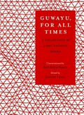 Guwayu - for all times : a collection of first nations poems / commissioned by Red Room Poetry ; edited by Jeanine Leane.