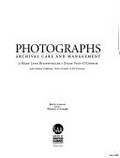 Photographs : archival care and management / by Mary Lynn Ritzenthaler and Diane Vogt-O'Connor with Helena Zinkham, Brett Carnell, and Kit Peterson.