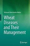 Wheat diseases and their management / Yeshwant Ramchandra Mehta.