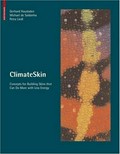 Climate skin : concepts for building skins that can do more with less energy / Gerhard Hausladen, Michael de Saldanha and Petra Liedl.
