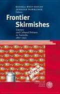 Frontier skirmishes : literary and cultural debates in Australia after 1992 / edited by Russell West-Pavlov, Jennifer Wawrzinek.