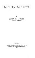 Mighty midgets / by John F. Moyes.