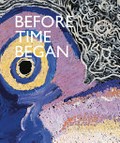 Before time began / [catalogue edited by Georges Petitjean and Berengere Primat]