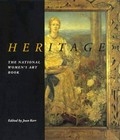 Heritage : the national women's art book, 500 works by 500 Australian women artists from colonial times to 1955 / edited by Joan Kerr.