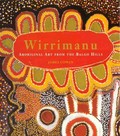 Wirrimanu : Aboriginal art from the Balgo Hills / James Cowan.
