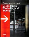 Wayfinding and signage / editors, Philipp Meuser, Daniela Pogade.